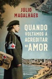 Quando Voltámos a Acreditar no Amor