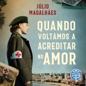 Quando Voltámos A Acreditar No Amor - Vol. 2