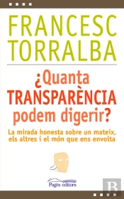 ¿Quanta Transparència Podem Digerir?