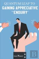 Quantam Leap To Gaining Appreciative Enquiry