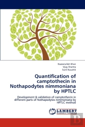 Quantification Of Camptothecin In Nothapodytes Nimmoniana By Hptlc