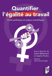 Quantifier L'Égalité Au Travail ; Outils Politiques Et Enjeux Scientifiques