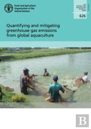 Quantifying And Mitigating Greenhouse Gas Emissions From Global Aquaculture