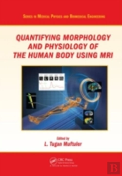 Bertrand.pt - Quantifying Morphology And Physiology Of The Human Body Using Mri