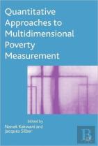 Quantitative Approaches To Multidimensional Poverty Measurement
