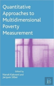 Quantitative Approaches To Multidimensional Poverty Measurement