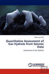 Quantitative Assessment Of Gas Hydrate From Seismic Data