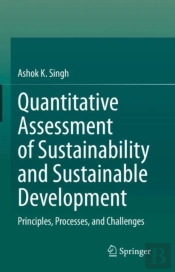 Quantitative Assessment Of Sustainability And Sustainable Development