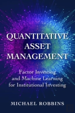 Bertrand.pt - Quantitative Asset Management: Factor Investing And Machine Learning For Institutional Investing