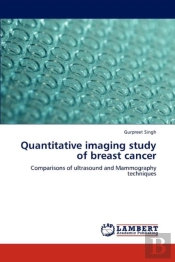 Quantitative Imaging Study Of Breast Cancer