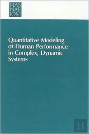 Quantitative Modeling Of Human Performance In Complex, Dynamic Systems