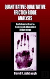 Quantitative-Qualitative Friction Ridge Analysis