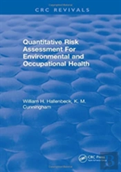 Quantitative Risk Assessment For Environmental And Occupational Health