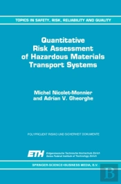 Quantitative Risk Assessment Of Hazardous Materials Transport Systems