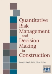 Quantitative Risk Management And Decision Making In Construction