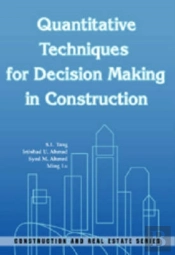 Quantitative Techniques For Decision Making In Construction