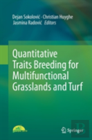 Quantitative Traits Breeding For Multifunctional Grasslands And Turf