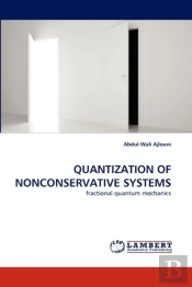 Quantization Of Nonconservative Systems