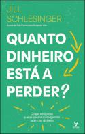 Quanto Dinheiro Está a Perder?