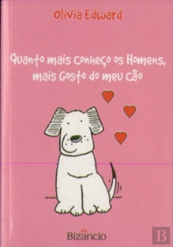 Bertrand.pt - Quanto Mais Conheço os Homens, Mais Gosto do Meu Cão 