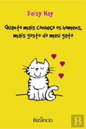 Quanto Mais Conheço os Homens, Mais Gosto do Meu Gato