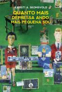 Quanto Mais Depressa Ando, Mais Pequena Sou