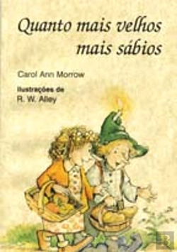 Bertrand.pt - Quanto Mais Velhos Mais Sábios