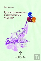 Quantos Olhares Existem Numa Viagem?