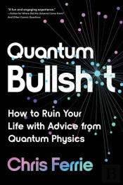 Quantum Bullsh*T