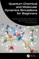 Quantum Chemical And Molecular Dynamics Simulations For Beginners