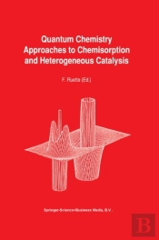 Quantum Chemistry Approaches To Chemisorption And Heterogeneous Catalysis
