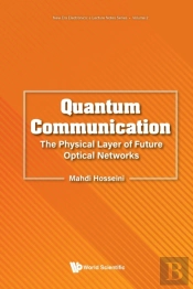 Quantum Communication: The Physical Layer Of Future Optical Networks