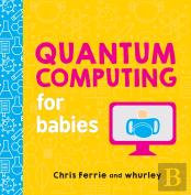Quantum Computing For Babies