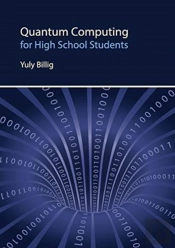 Quantum Computing For High School Students