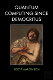 Quantum Computing Since Democritus