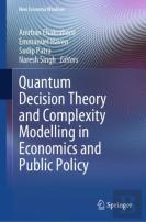 Quantum Decision Theory And Complexity Modelling In Economics And Public Policy