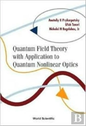 Quantum Field Theory With Application To Quantum Nonlinear Optics