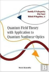 Quantum Field Theory With Application To Quantum Nonlinear Optics