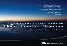Quantum Foundations And Open Quantum Systems: Lecture Notes Of The Advanced School