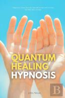Quantum Healing Hypnosis