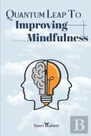 Quantum Leap To Improving Mindfulness