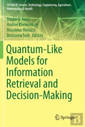 Quantum-Like Models For Information Retrieval And Decision-Making