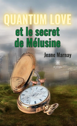 Bertrand.pt - Quantum Love - Et Le Secret De Melusine