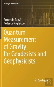 Quantum Measurement Of Gravity For Geodesists And Geophysicists