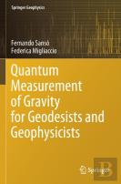 Quantum Measurement Of Gravity For Geodesists And Geophysicists
