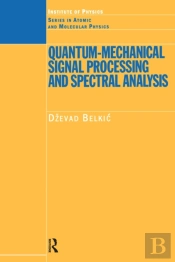 Quantum-Mechanical Signal Processing And Spectral Analysis