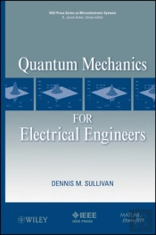 Quantum Mechanics For Electrical Engineers