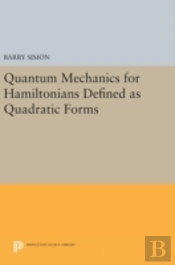 Quantum Mechanics For Hamiltonians Defined As Quadratic Forms