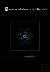 Quantum Mechanics In A Nutshell