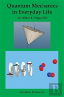 Quantum Mechanics In Everyday Life